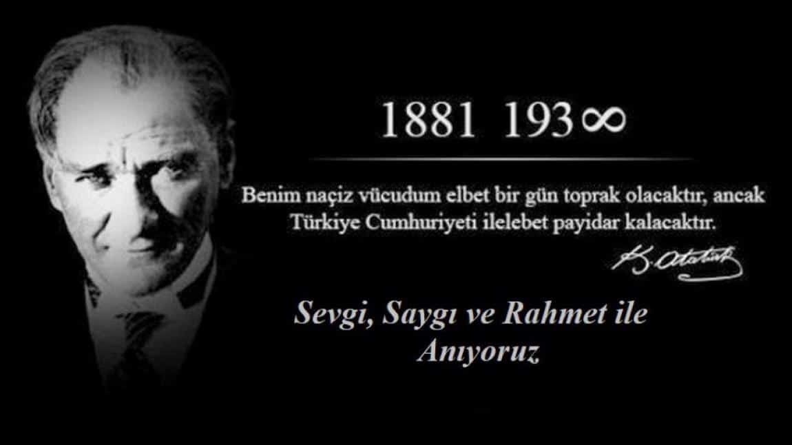 Okulumuzda 10 Kasım Atatürk'ü Anma Günü Düzenlenmiştir.